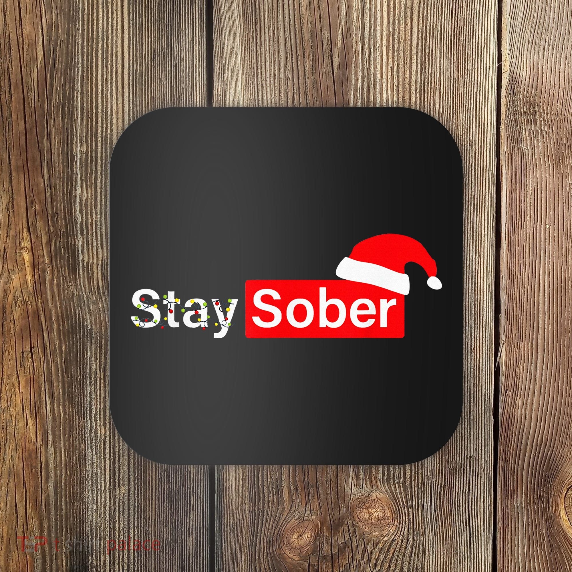 Stay Sober Santa Hat Christmas Xmas Coaster