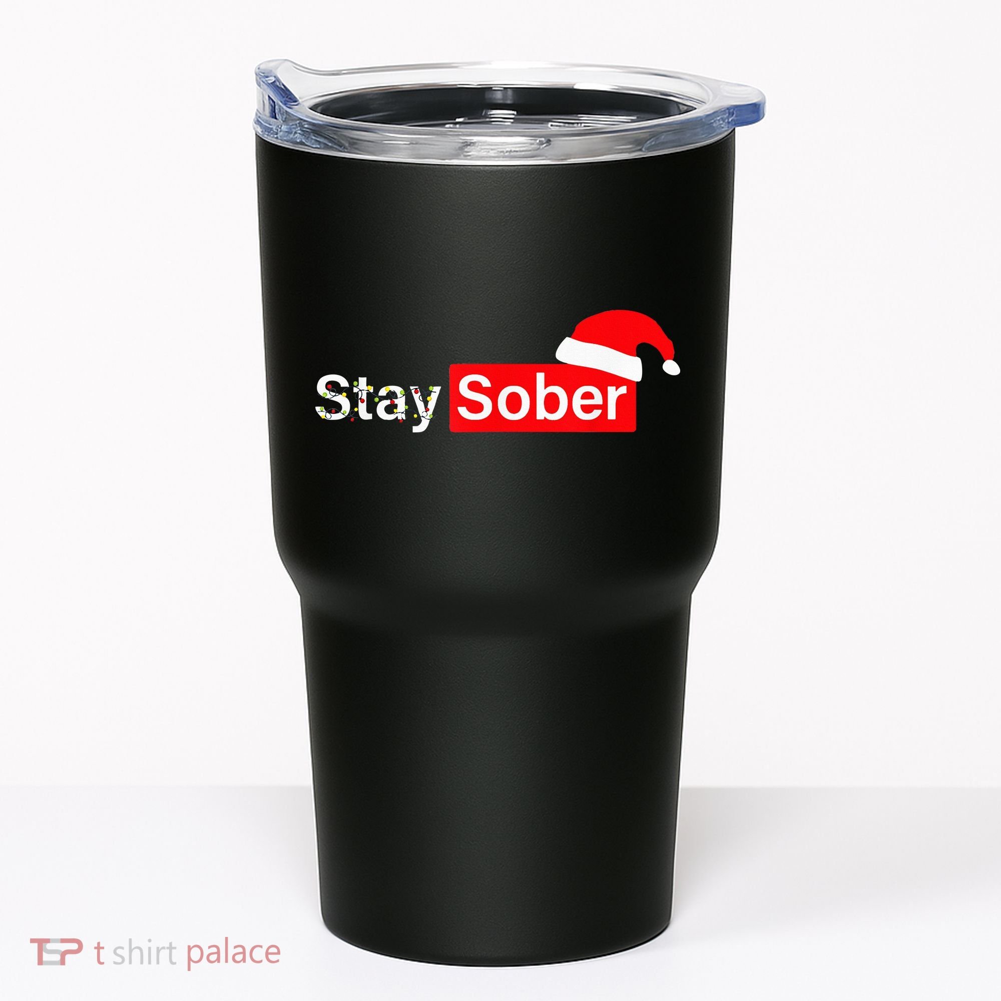 Stay Sober Santa Hat Christmas Xmas Tumbler