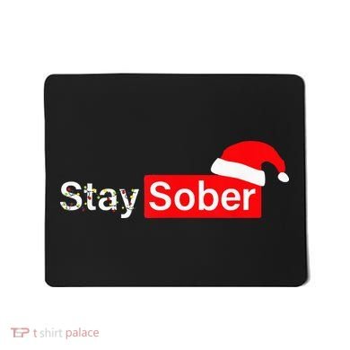 Stay Sober Santa Hat Christmas Xmas Mousepad