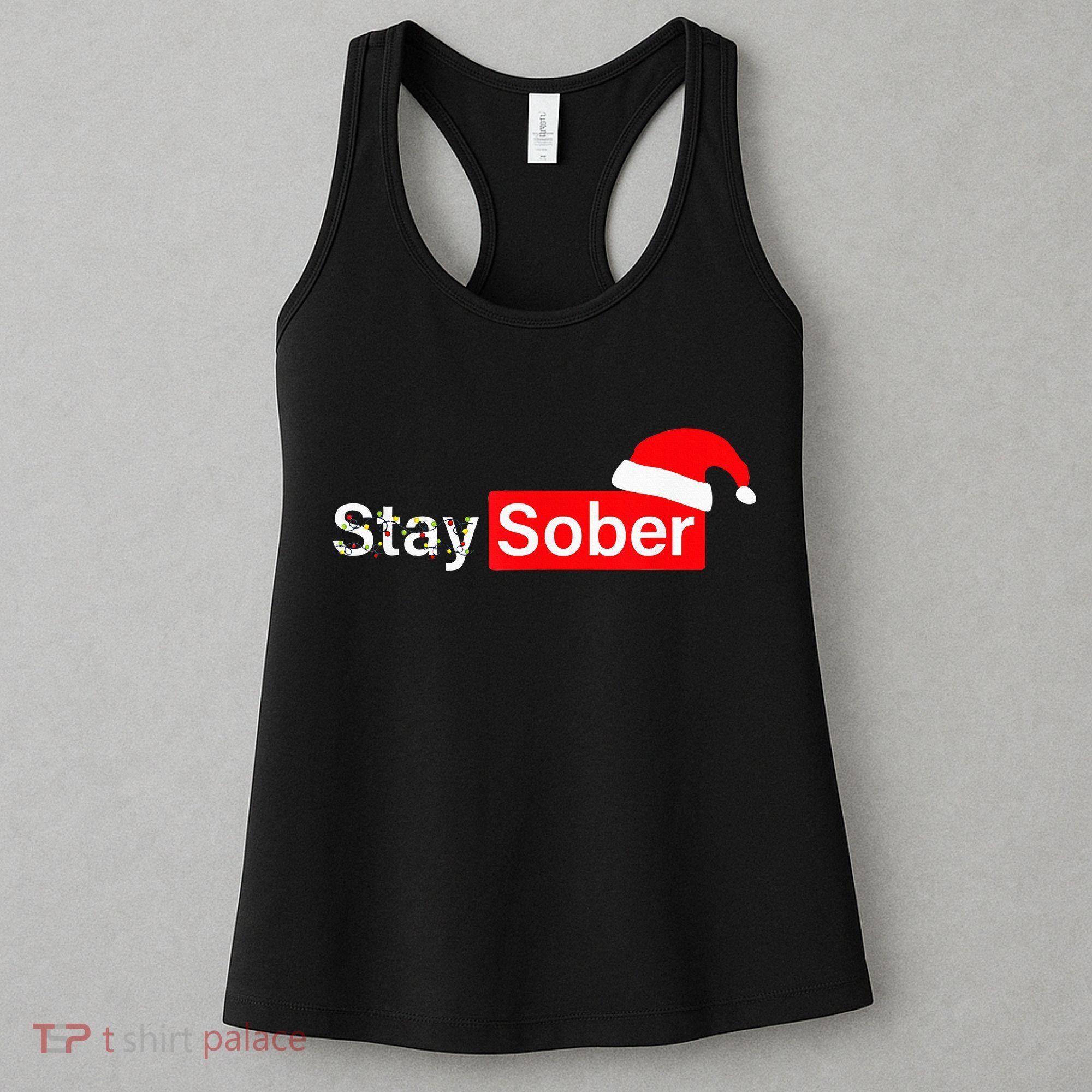 Stay Sober Santa Hat Christmas Xmas Women's Tank Top