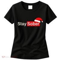 Stay Sober Santa Hat Christmas Xmas Women's T-Shirt thumb 0