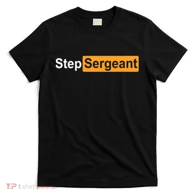 Step Sergeant T-Shirt