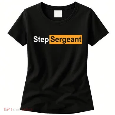 Step Sergeant Women's T-Shirt