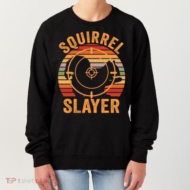 Squirrel Slayer Squirrel Hunting Gift Women's Sweatshirt