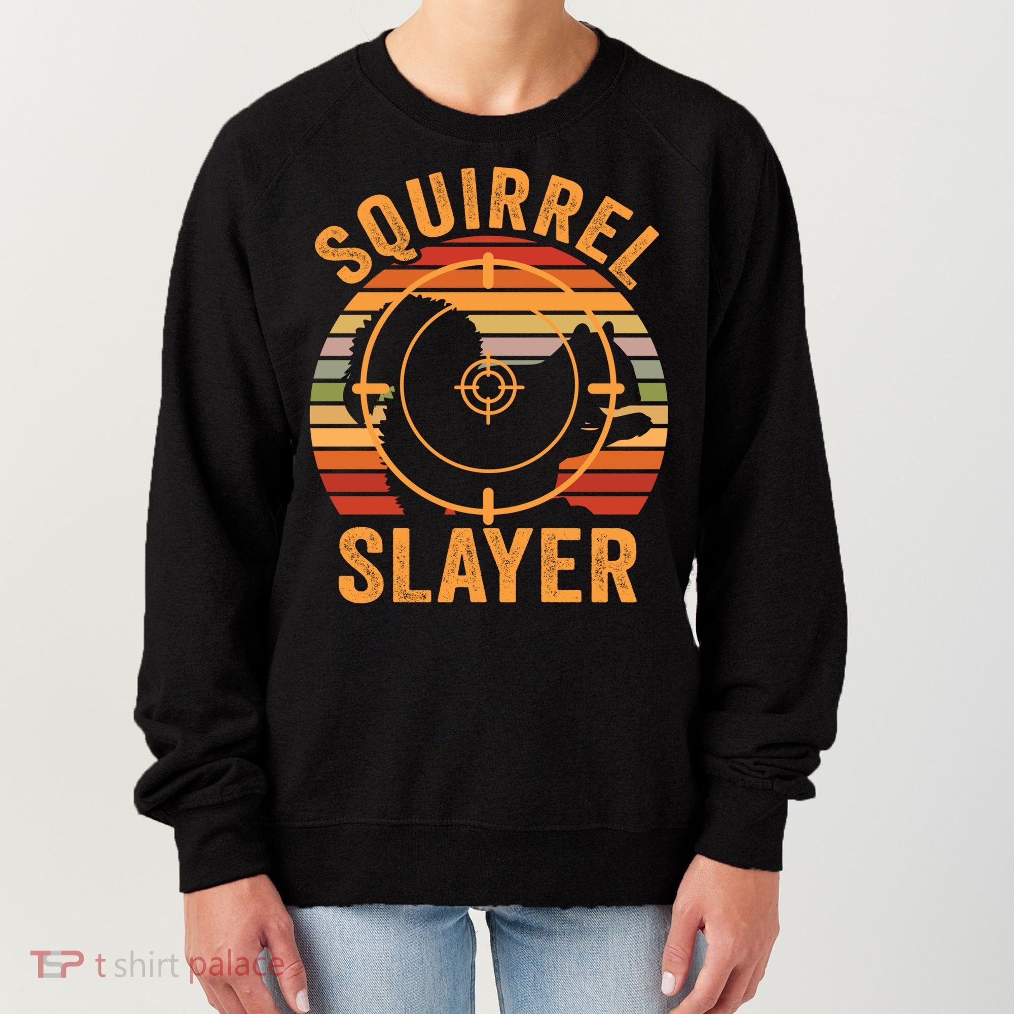 Squirrel Slayer Squirrel Hunting Gift Women's Sweatshirt