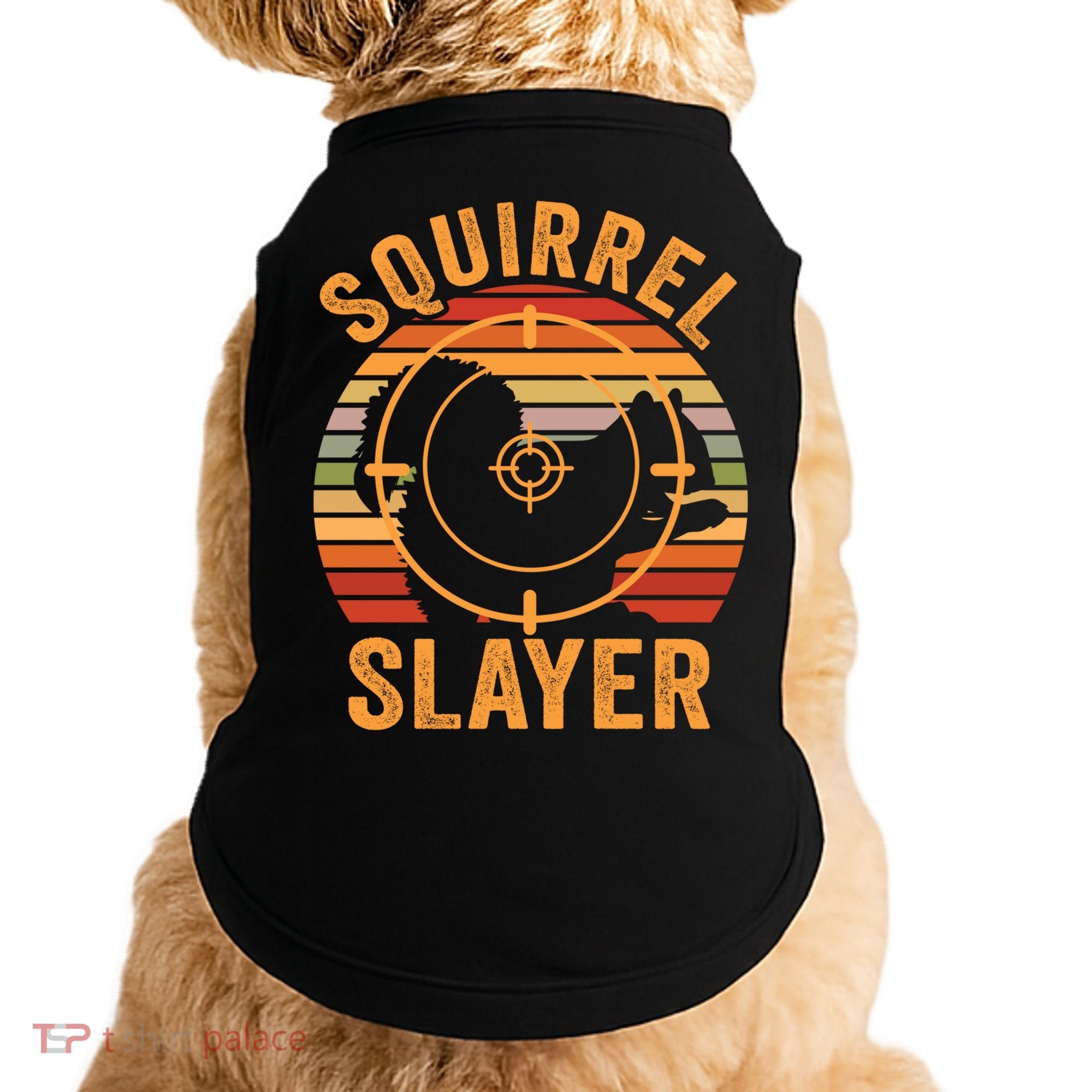 Squirrel Slayer Squirrel Hunting Gift Doggie Tank