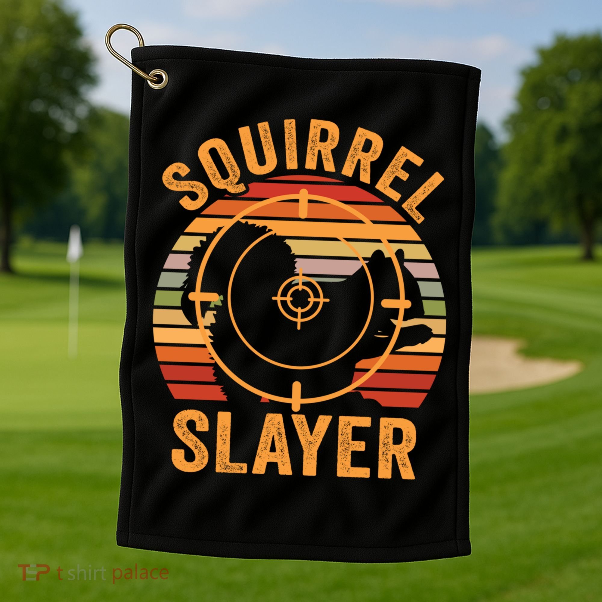 Squirrel Slayer Squirrel Hunting Gift Golf Towel