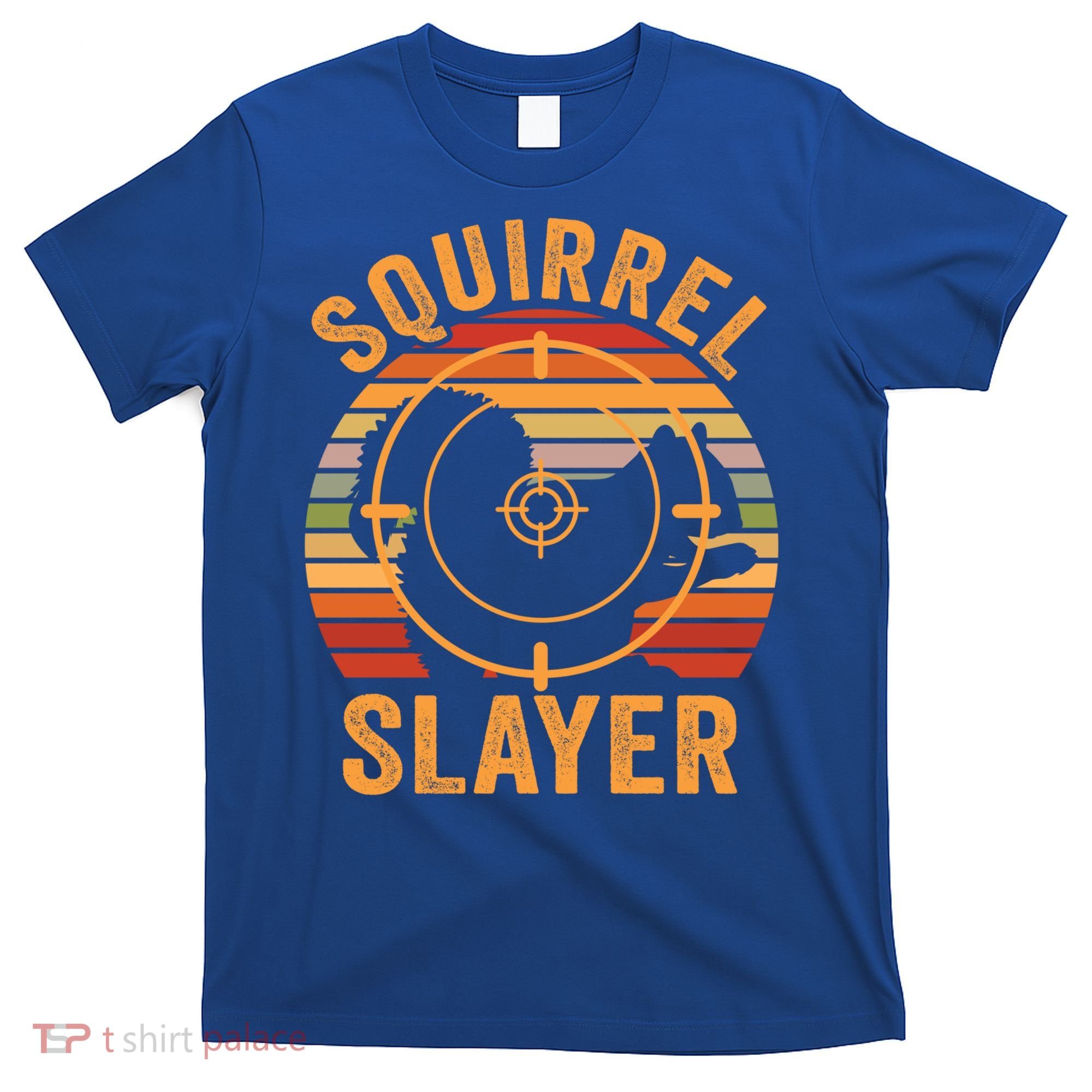 Squirrel Slayer Squirrel Hunting Gift T-Shirt