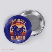 Squirrel Slayer Squirrel Hunting Gift Button thumb 0