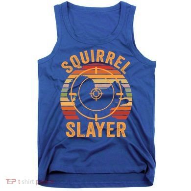 Squirrel Slayer Squirrel Hunting Gift Tank Top
