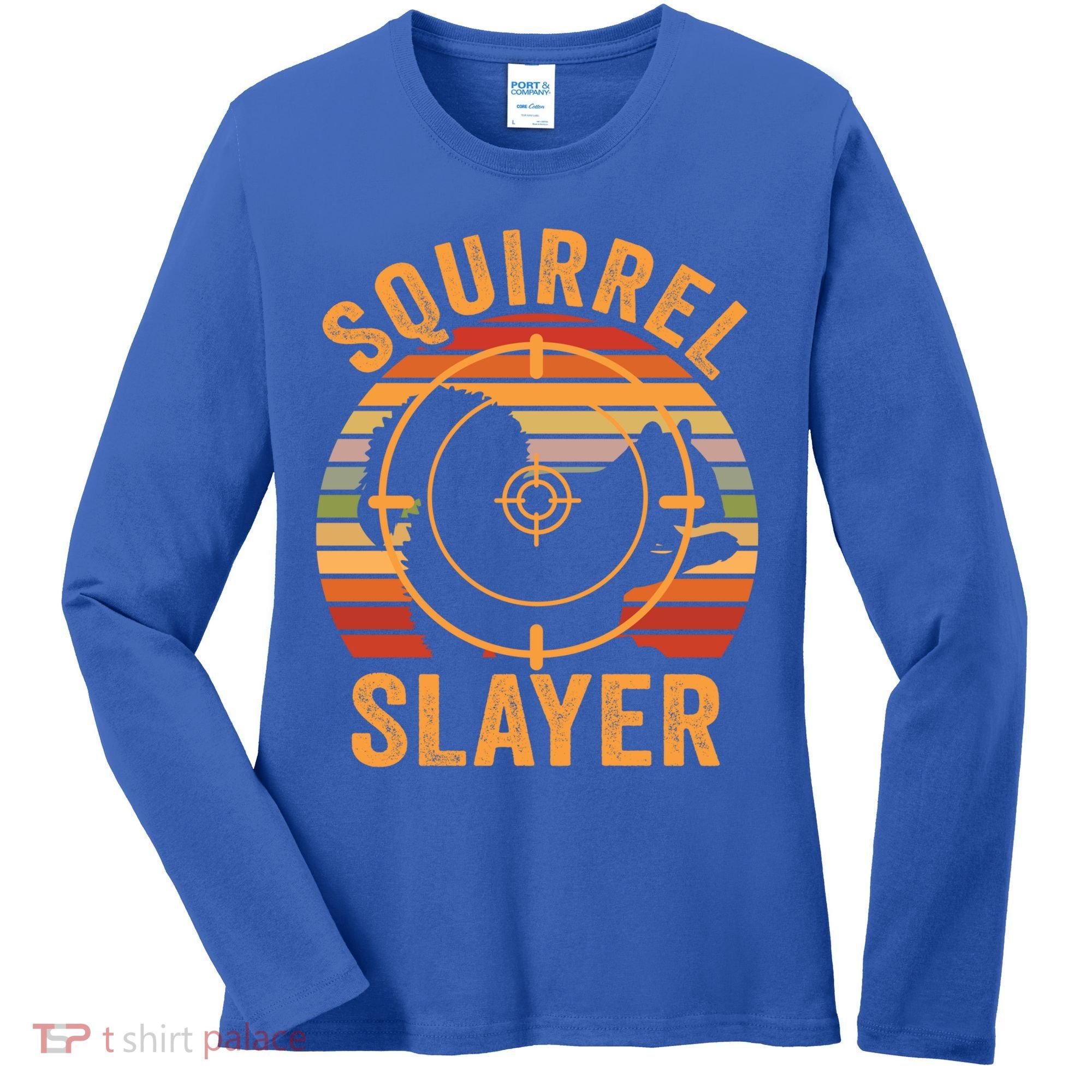 Squirrel Slayer Squirrel Hunting Gift Women's Long Sleeve Shirt