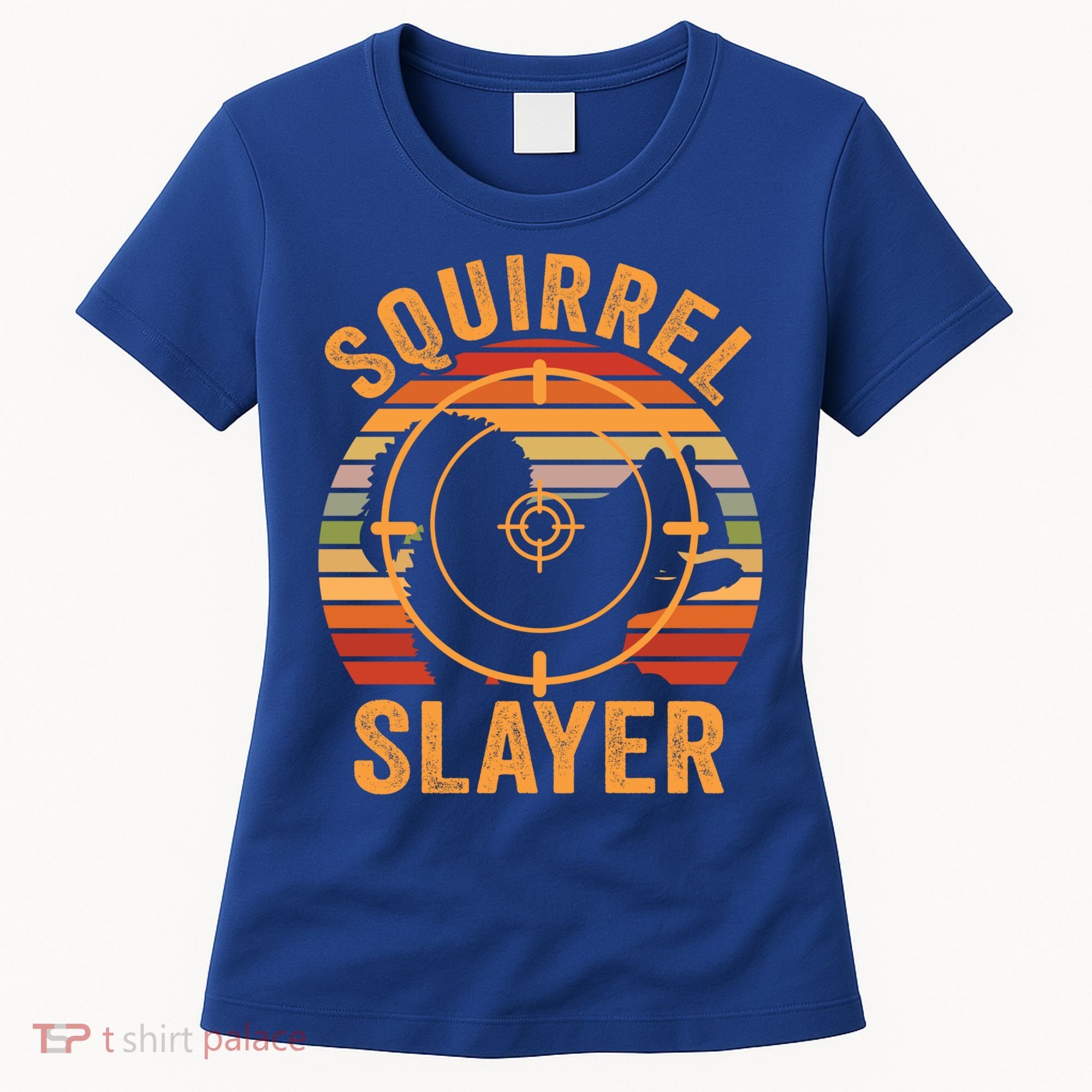 Squirrel Slayer Squirrel Hunting Gift Women's T-Shirt