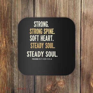 Strong Spine Soft Heart Steady Soul Bible Verse Coaster