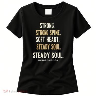 Strong Spine Soft Heart Steady Soul Bible Verse Women's T-Shirt