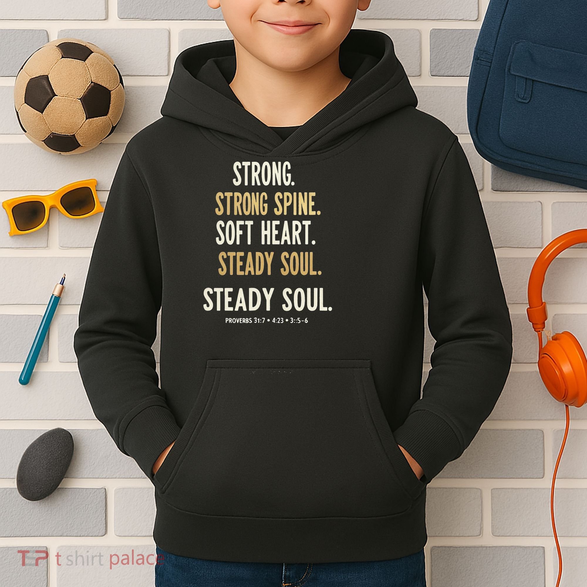 Strong Spine Soft Heart Steady Soul Bible Verse Kids Hoodie