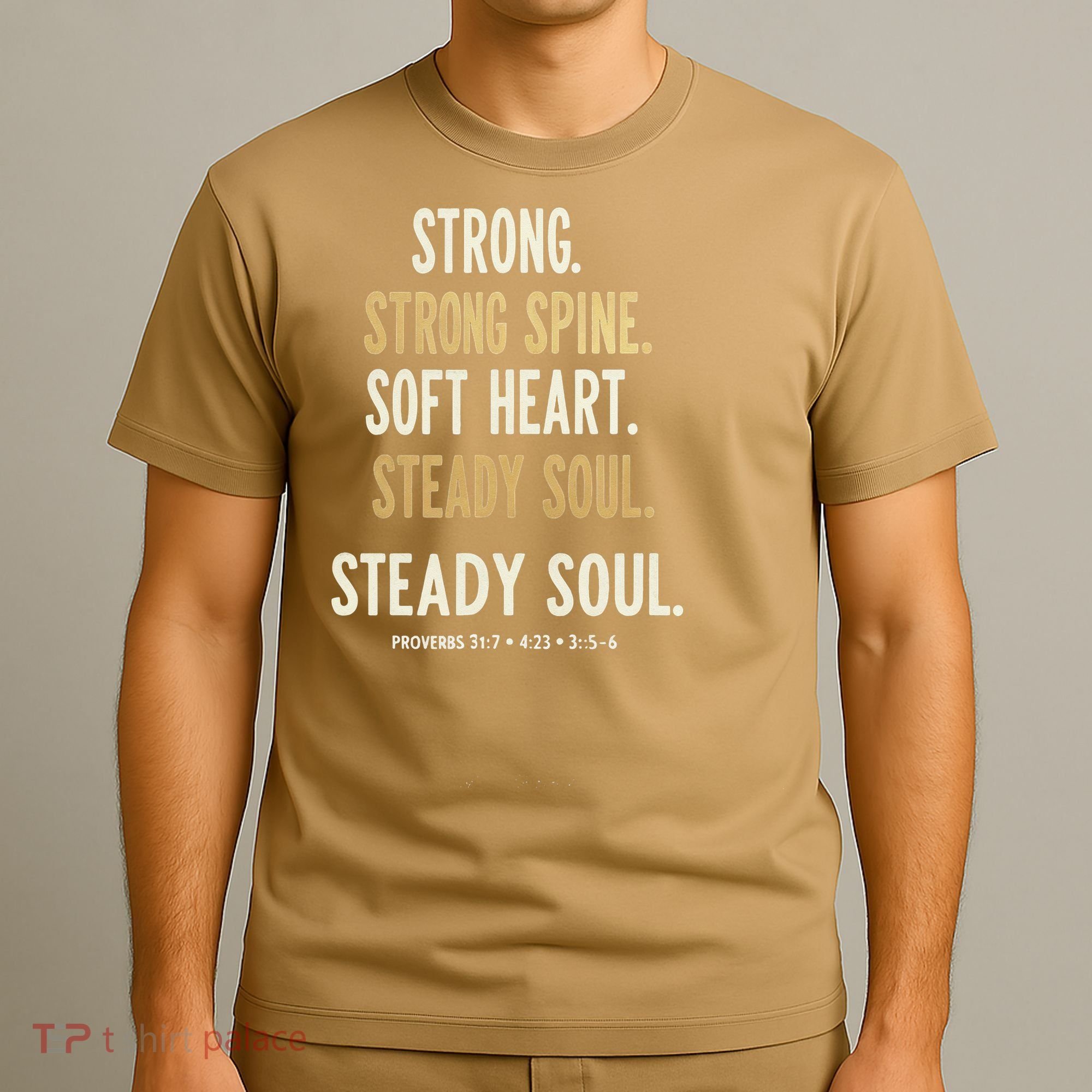 Strong Spine Soft Heart Steady Soul Bible Verse T-Shirt
