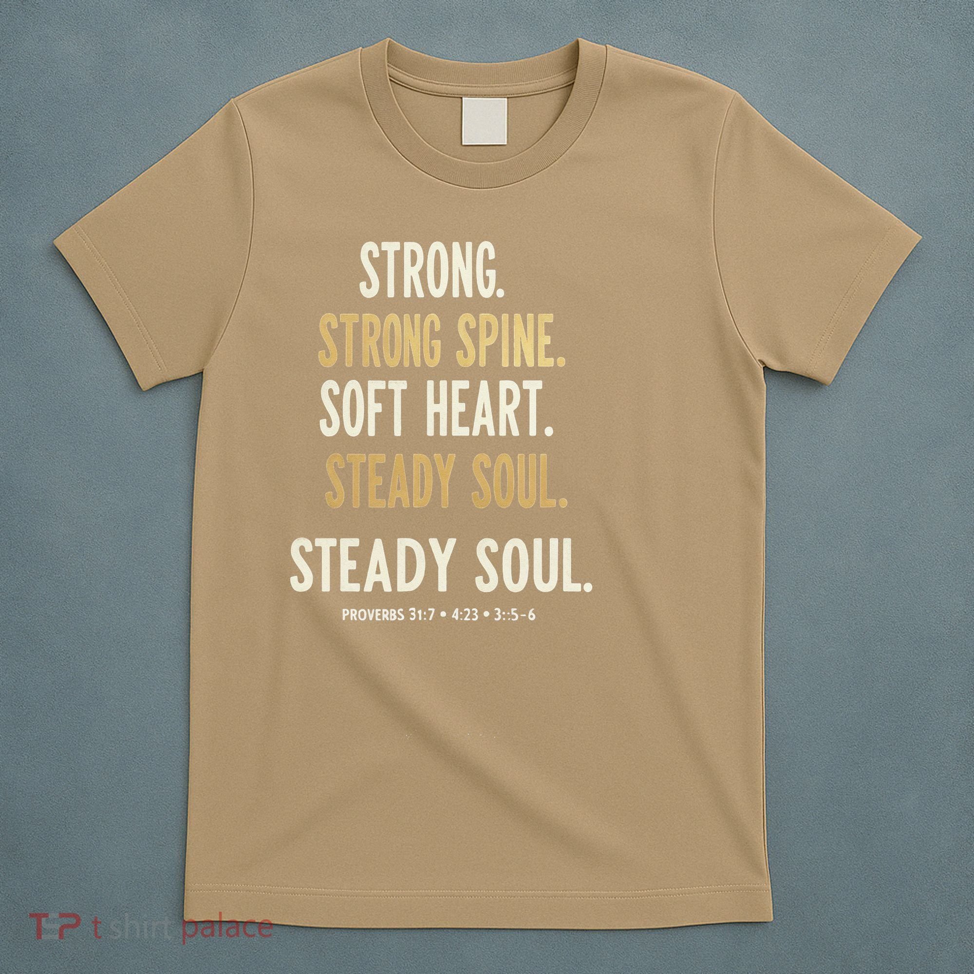 Strong Spine Soft Heart Steady Soul Bible Verse T-Shirt