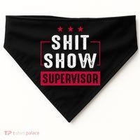 Shit Show Supervisor Funny Mom Boss Manager Teacher Gift USA-Made Doggie Bandana thumb 0