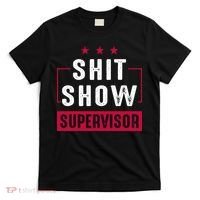 Shit Show Supervisor Funny Mom Boss Manager Teacher Gift T-Shirt thumb 0