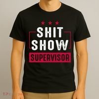 Shit Show Supervisor Funny Mom Boss Manager Teacher Gift T-Shirt thumb 3
