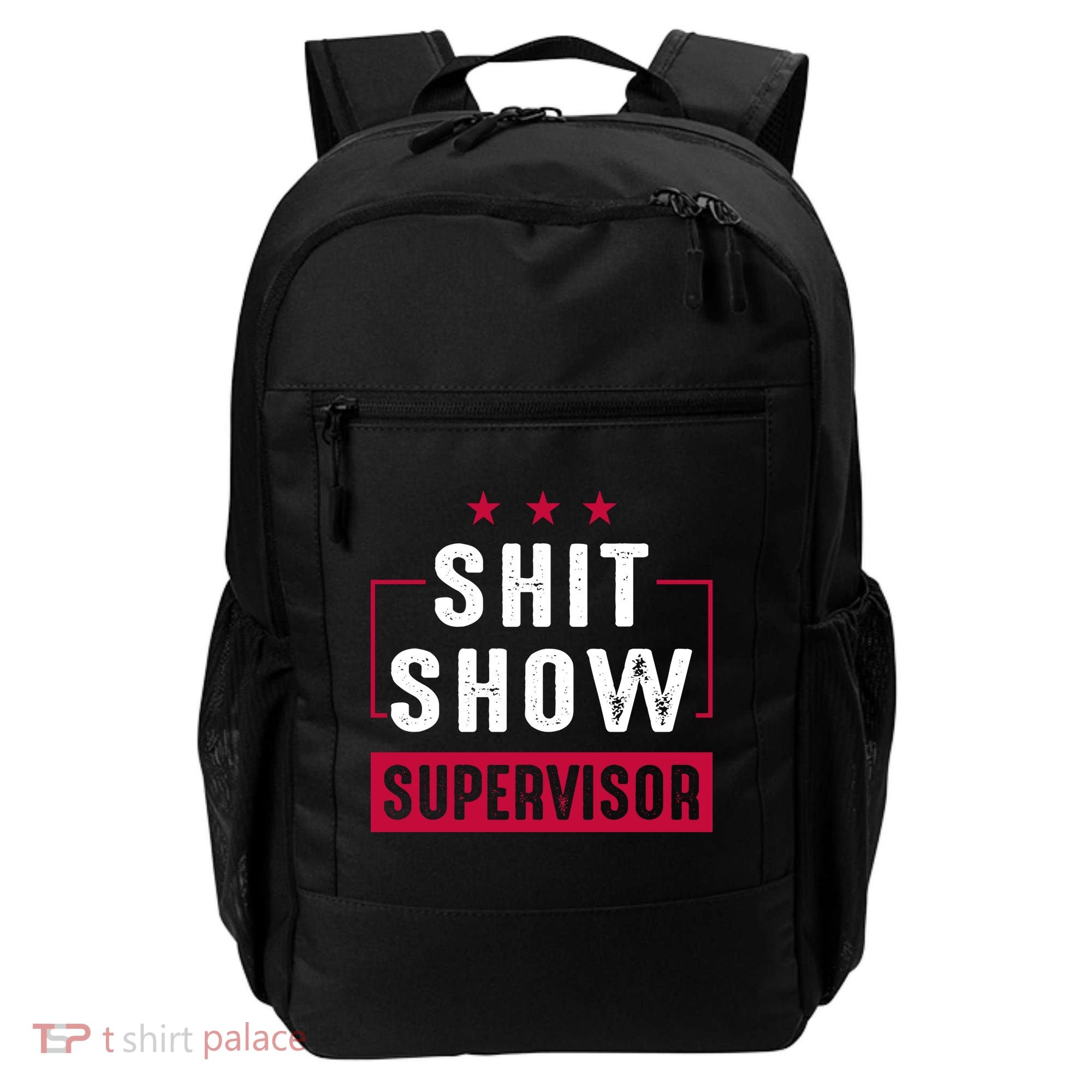 Shit Show Supervisor Funny Mom Boss Manager Teacher Gift Backpack