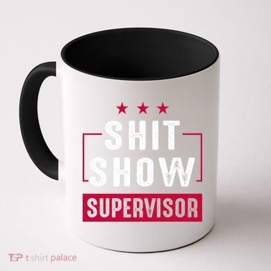 Shit Show Supervisor Funny Mom Boss Manager Teacher Gift Coffee Mug