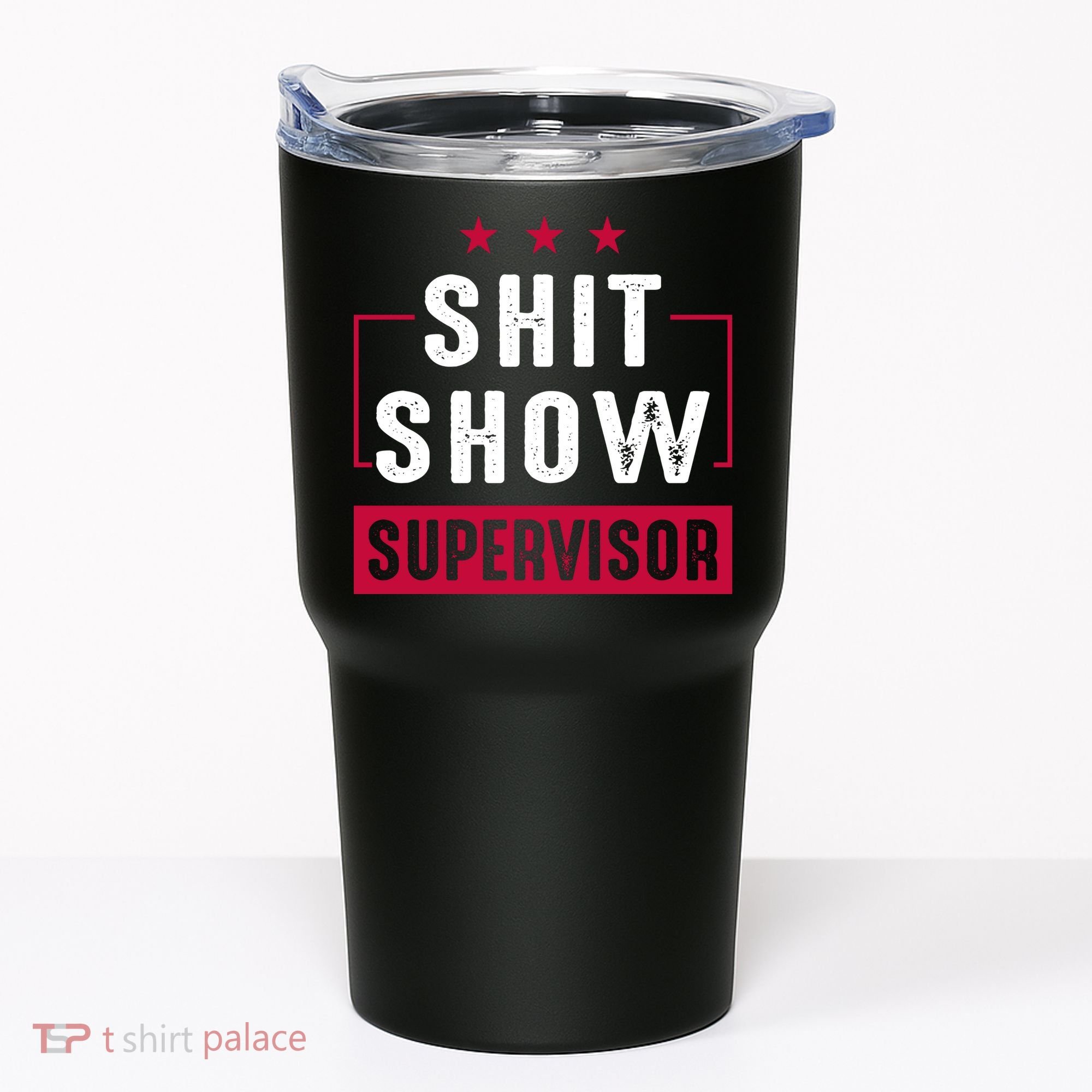 Shit Show Supervisor Funny Mom Boss Manager Teacher Gift Tumbler