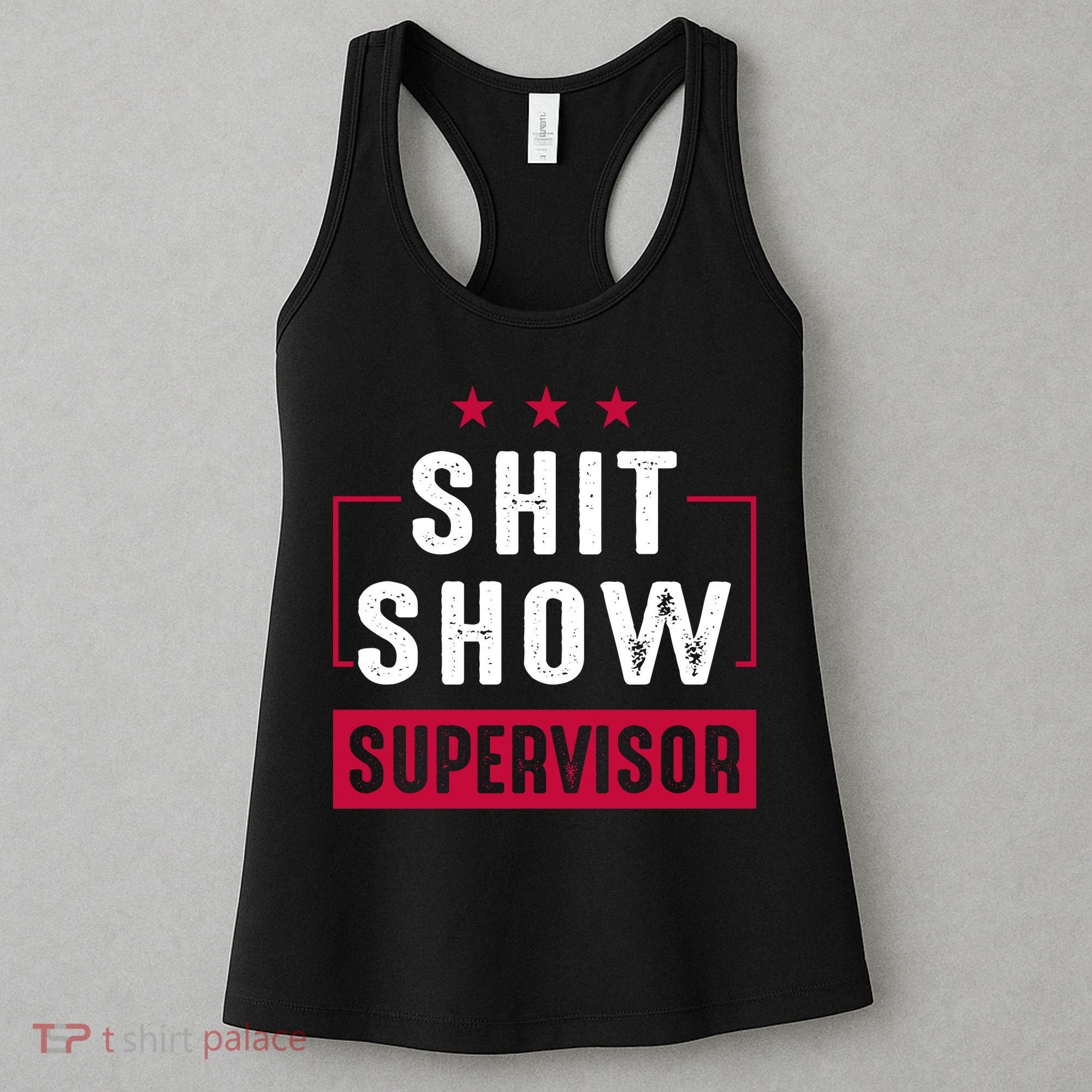 Shit Show Supervisor Funny Mom Boss Manager Teacher Gift Women's Tank Top