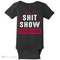 Shit Show Supervisor Funny Mom Boss Manager Teacher Gift Baby Bodysuit thumb 0
