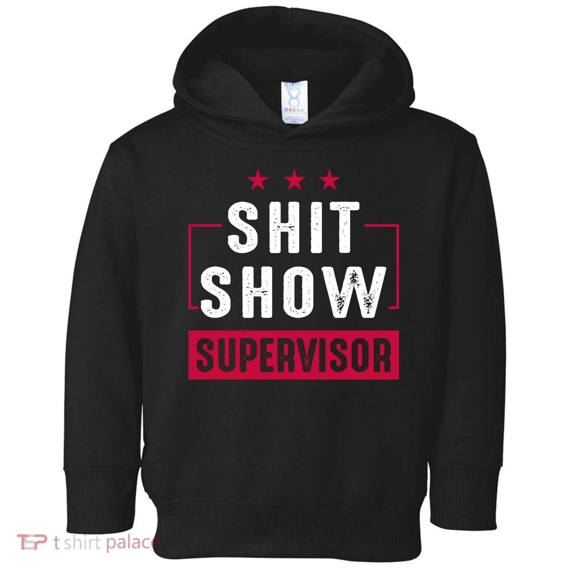 Shit Show Supervisor Funny Mom Boss Manager Teacher Gift Toddler Hoodie