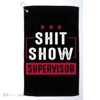 Shit Show Supervisor Funny Mom Boss Manager Teacher Gift Golf Towel thumb 0