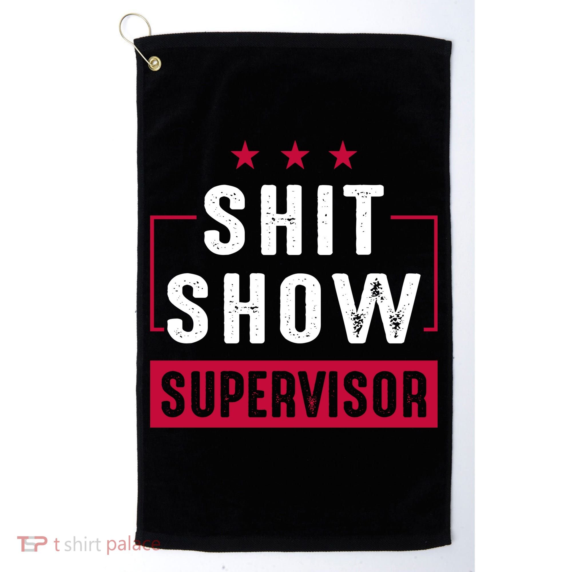 Shit Show Supervisor Funny Mom Boss Manager Teacher Gift Golf Towel