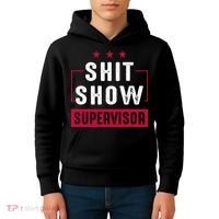 Shit Show Supervisor Funny Mom Boss Manager Teacher Gift Kids Hoodie thumb 4