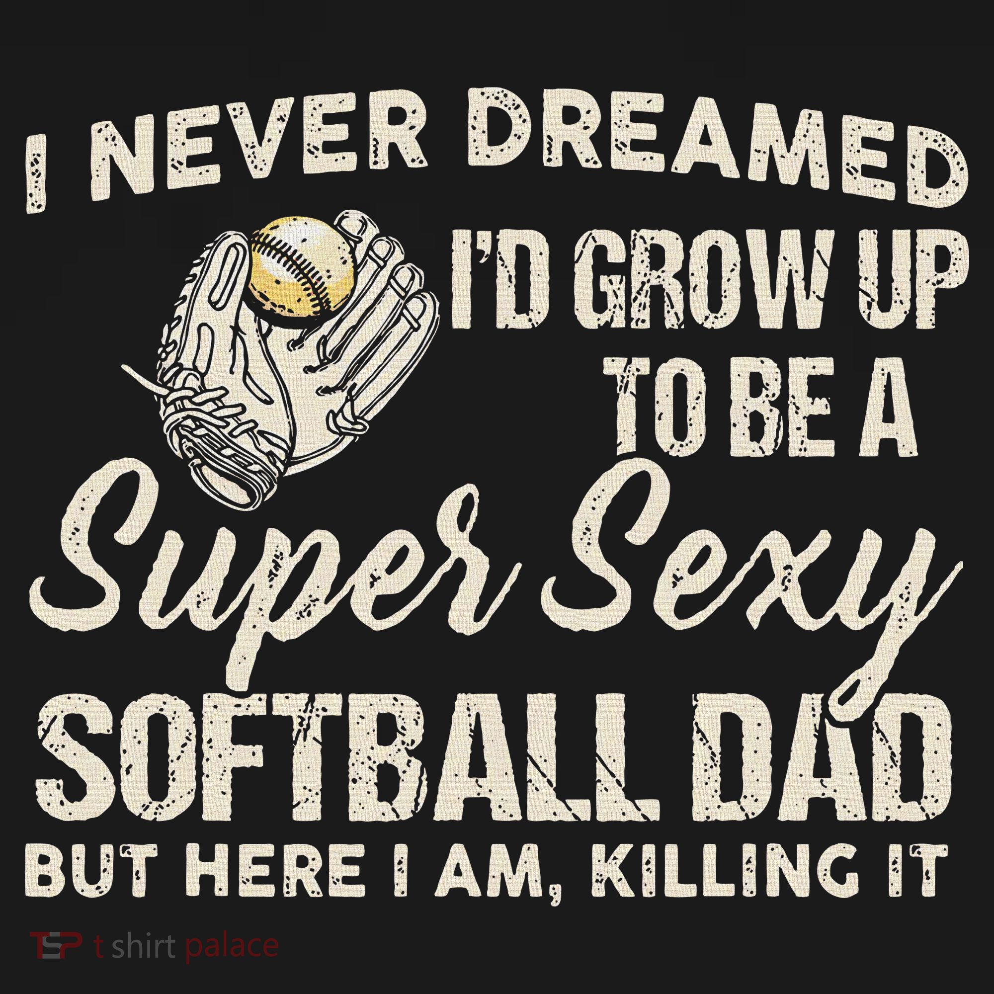 Super Sexy Softball Dad Funny Button