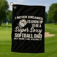 Super Sexy Softball Dad Funny Golf Towel thumb 1