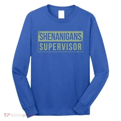 Shenanigans Supervisor Long Sleeve Shirt