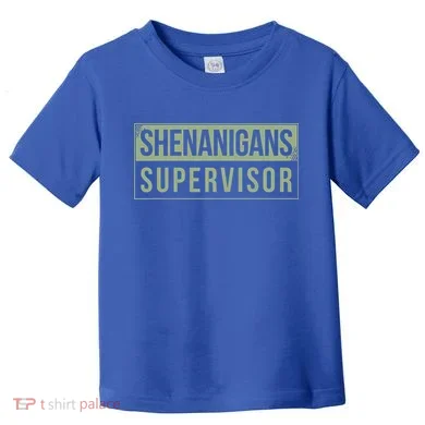 Shenanigans Supervisor Toddler T-Shirt