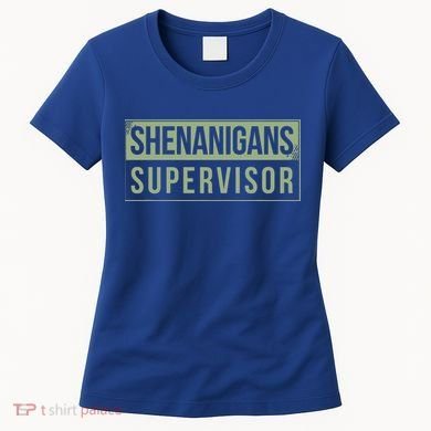 Shenanigans Supervisor Women's T-Shirt