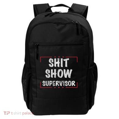 Shit Show Supervisor, Funny Dad Mom Boss Teacher Present Backpack