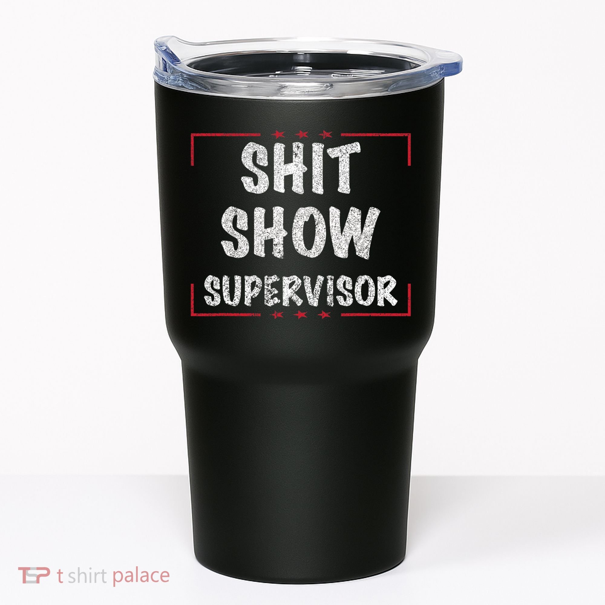 Shit Show Supervisor, Funny Dad Mom Boss Teacher Present Tumbler