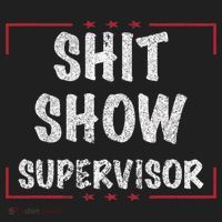 Shit Show Supervisor, Funny Dad Mom Boss Teacher Present Tumbler thumb 3