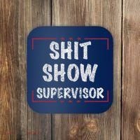 Shit Show Supervisor, Funny Dad Mom Boss Teacher Present Coaster thumb 0