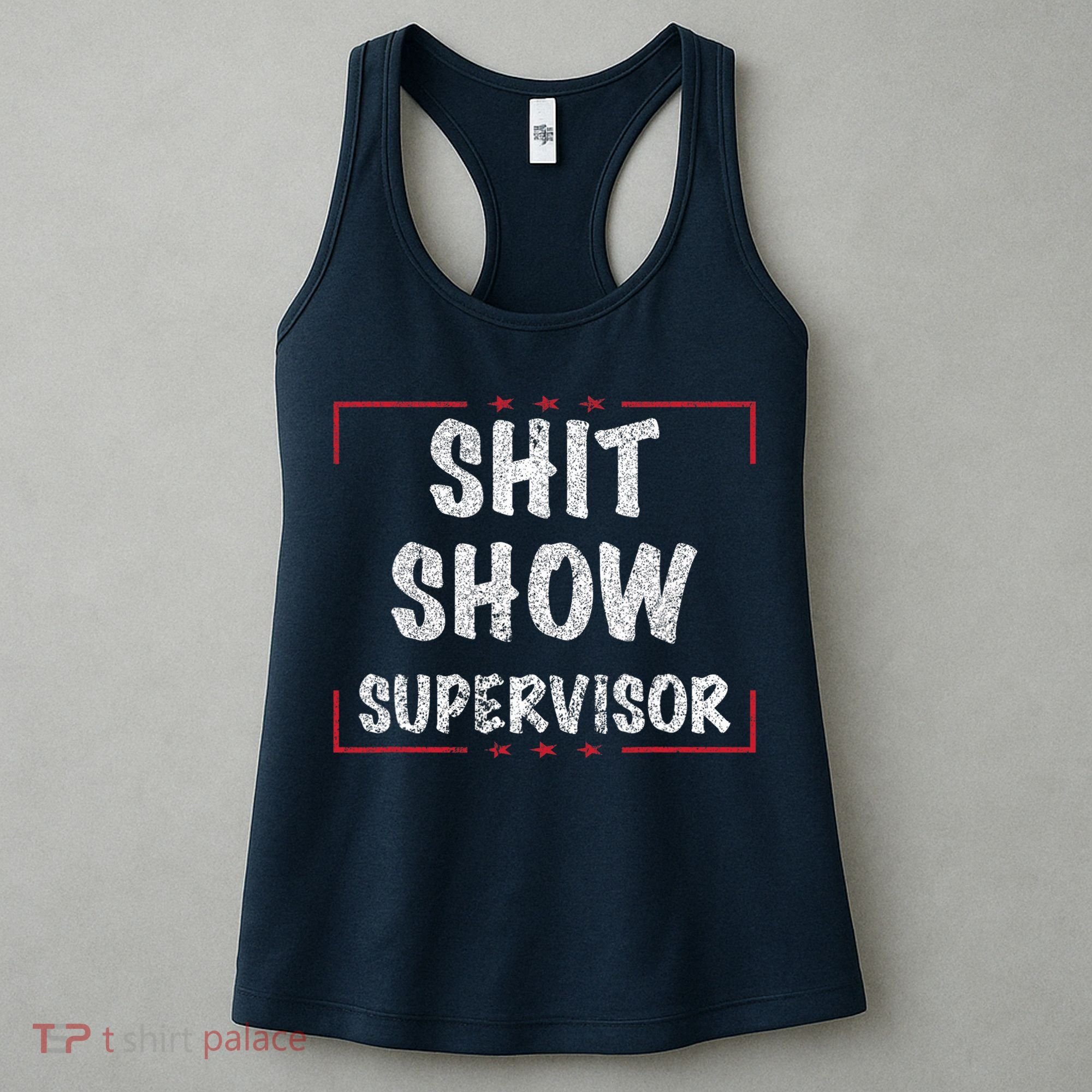 Shit Show Supervisor, Funny Dad Mom Boss Teacher Present Women's Tank Top