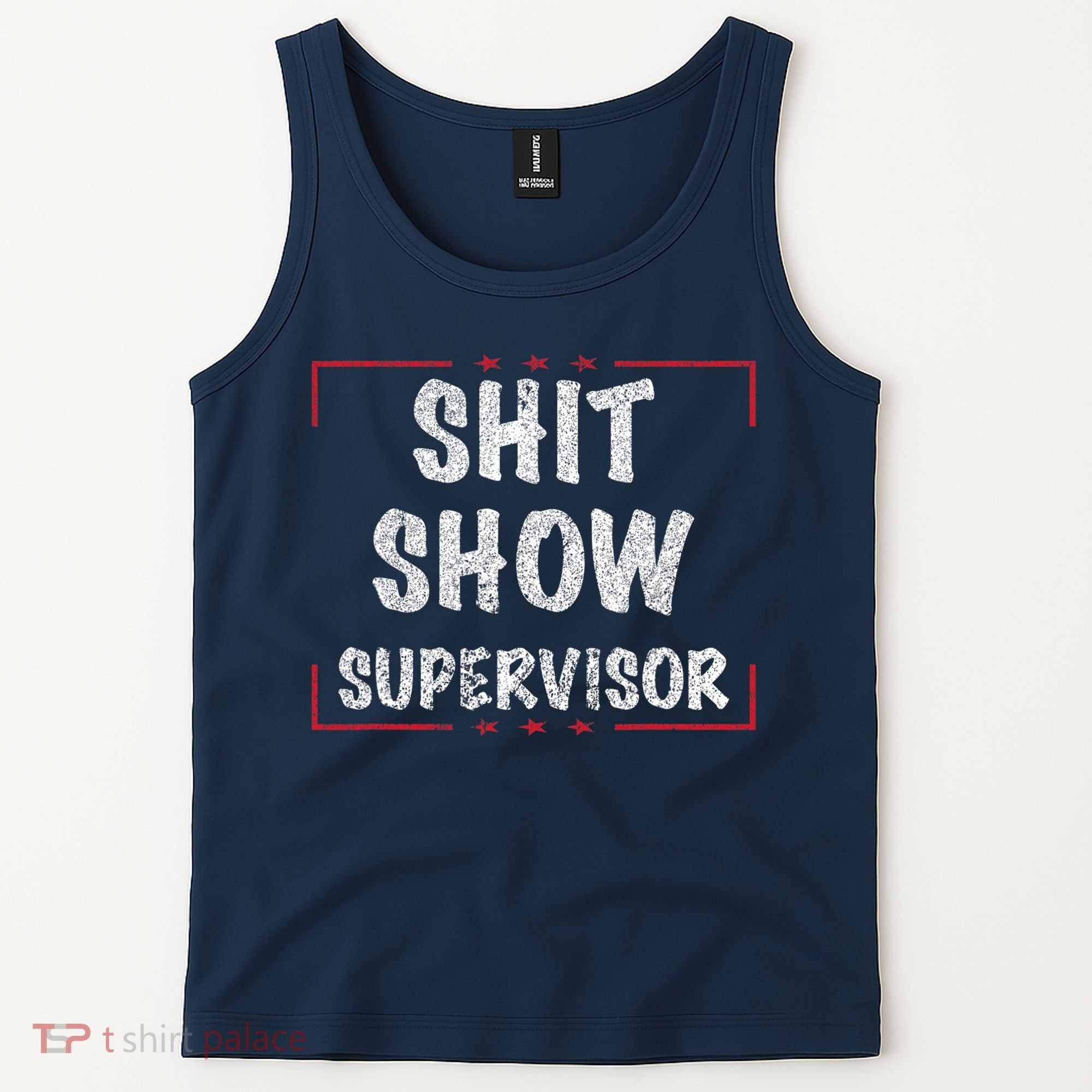 Shit Show Supervisor, Funny Dad Mom Boss Teacher Present Tank Top