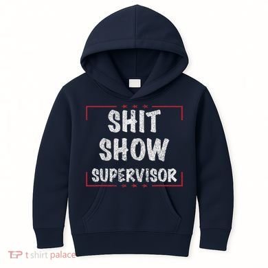 Shit Show Supervisor, Funny Dad Mom Boss Teacher Present Kids Hoodie