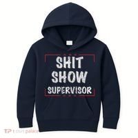 Shit Show Supervisor, Funny Dad Mom Boss Teacher Present Kids Hoodie thumb 0