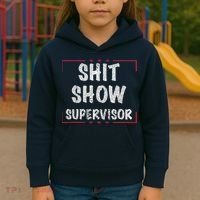 Shit Show Supervisor, Funny Dad Mom Boss Teacher Present Kids Hoodie thumb 3