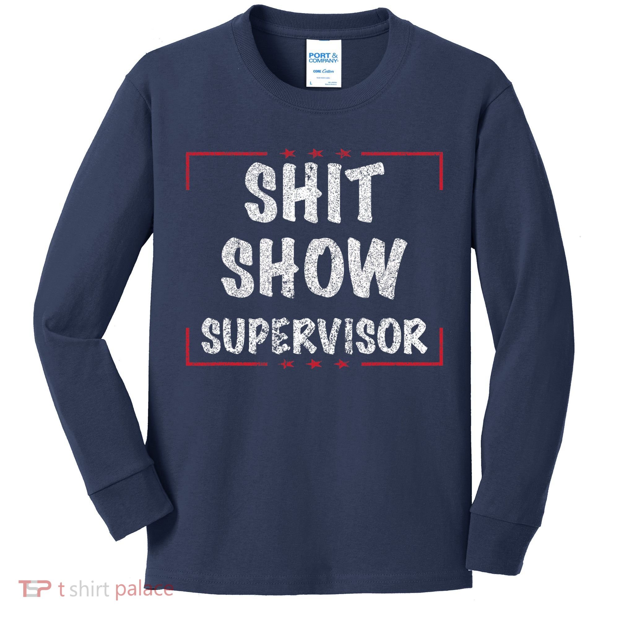 Shit Show Supervisor, Funny Dad Mom Boss Teacher Present Kids Long Sleeve Shirt