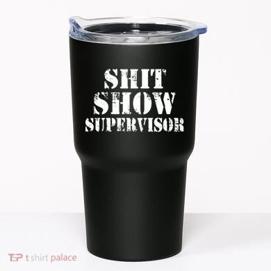 Shit Show Supervisor Vintage Tumbler