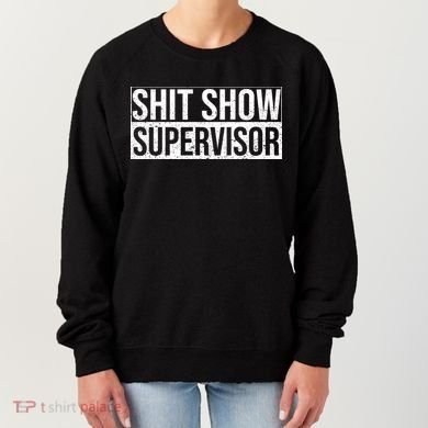 Shit Show Supervisor Hilarious Vintage Women's Sweatshirt